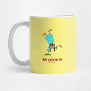 Be happy! Mug